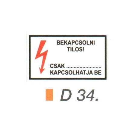 Bekapcsolni tilos! Csak ... kapcsolhatja be D34