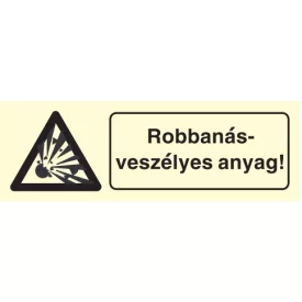   Robbanásveszélyes anyag!, után világítós figyelmeztető öntapadós tábla