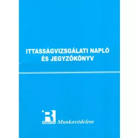 Ittasságvizsgálati napló és jegyzökönyv MK2