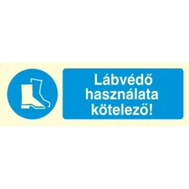   Lábvédő használata kötelező!, után világítós öntapadós tábla