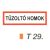 Tüzoltó homok helyét jelölö tábla t 29.